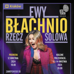 "Ewy Błachnio Rzecz Solowa" 
w Teatrze KTO