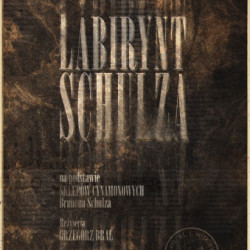 "Labirynt Schulza" w Teatrze Witkiewicza w Zakopanem